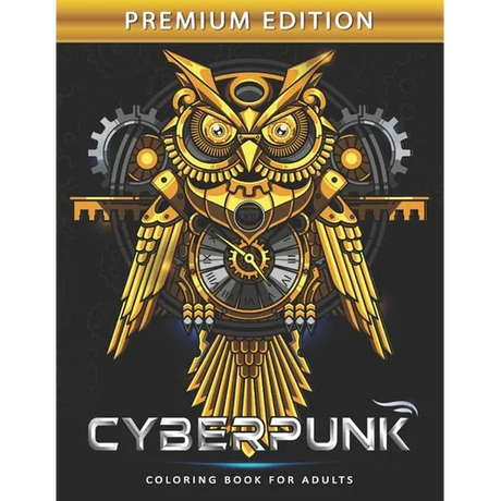 Cyberpunk Coloring Book for Adults: Steampunk Adults Coloring Book Stress Relieving Unique Design