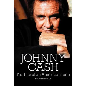 Johnny Cash: The Life of an American Icon