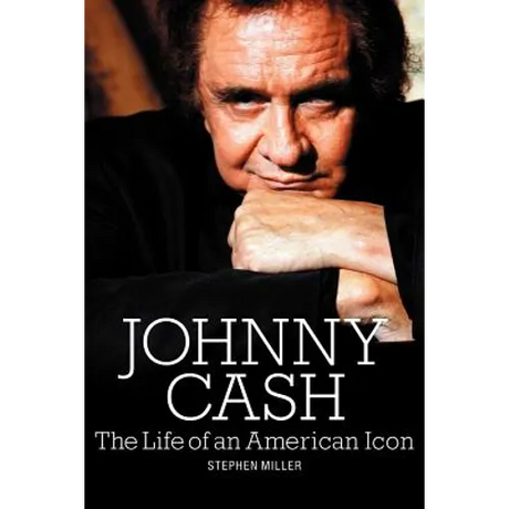 Johnny Cash: The Life of an American Icon