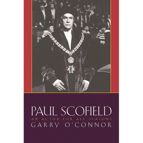 Paul Scofield: An Actor for All Seasons - Hardcover