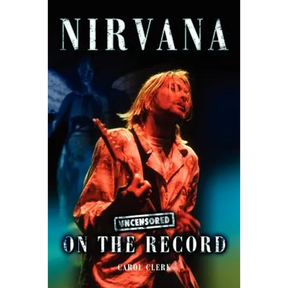Nirvana - Uncensored on the Record