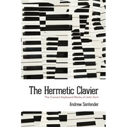 The Hermetic Clavier: The Concert Keyboard Works of John Zorn