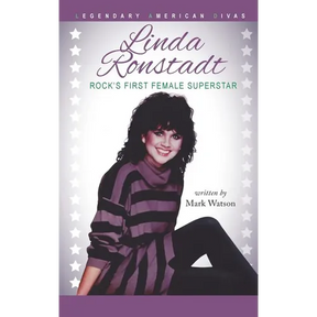 Linda Ronstadt: Rock's First Female Superstar