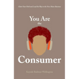 You Are the Consumer: Chart Your Path and Lead the Way in the New Music Business