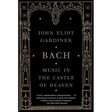 Bach: Music in the Castle of Heaven