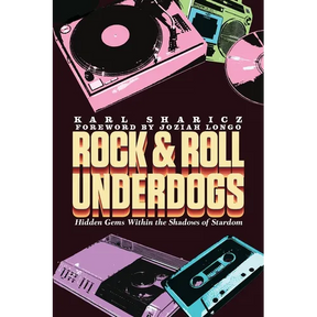 Rock & Roll Underdogs: Hidden Gems Within the Shadows of Stardom