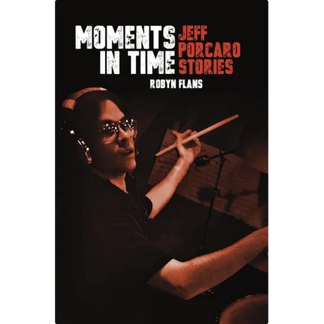 Moments in Time: Jeff Porcaro Stories