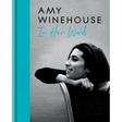 Amy Winehouse: In Her Words