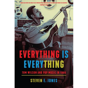 Everything Is Everything: Tom Wilson and Pop Music in 1966