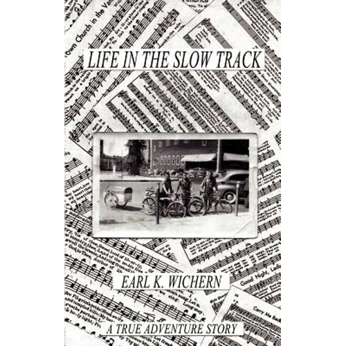 Life in the Slow Track: A True Adventure Story