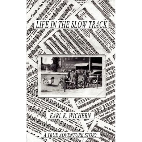 Life in the Slow Track: A True Adventure Story