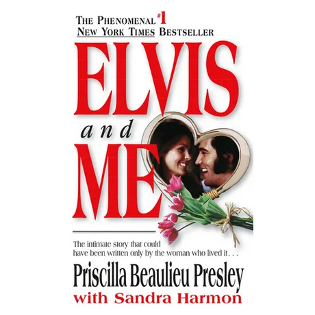 Elvis and Me: The True Story of the Love Between Priscilla Presley and the King of Rock N' Roll