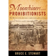 Moonshiners and Prohibitionists: The Battle Over Alcohol in Southern Appalachia