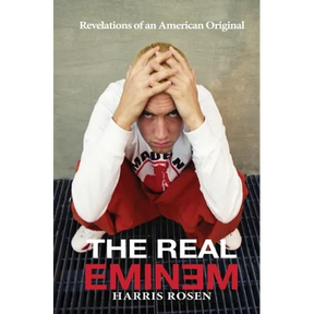 The Real Eminem: Revelations of an American Original