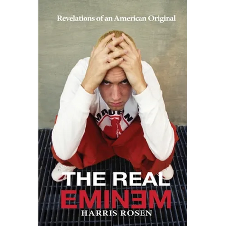 The Real Eminem: Revelations of an American Original