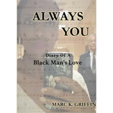 Always You: Diary Of A Black Man's Love