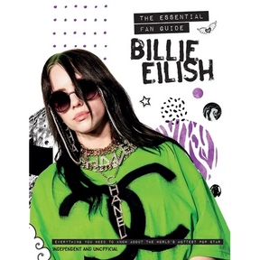 Billie Eilish: The Essential Fan Guide