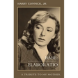 Babe: Elaboratio: A Tribute to My Mother