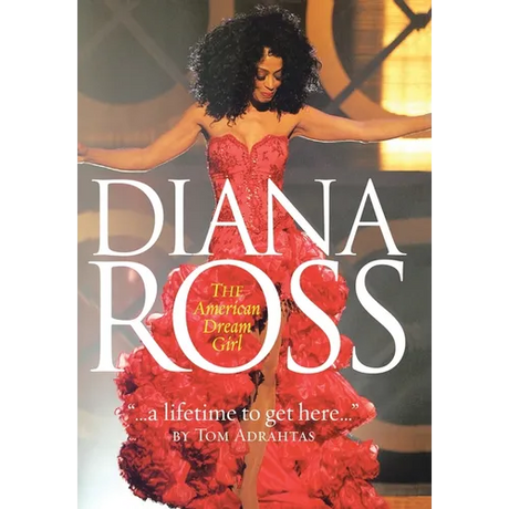 A Lifetime to Get Here: Diana Ross: the American Dreamgirl - Hardcover