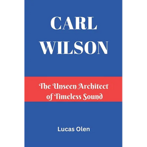 Carl Wilson: The Unseen Architect of Timeless Sound