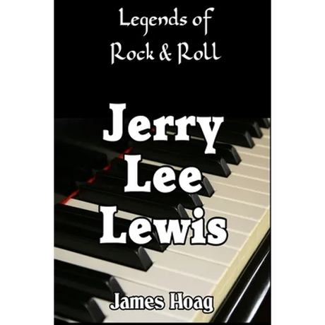 Legends of Rock & Roll - Jerry Lee Lewis