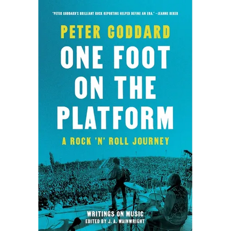 One Foot on the Platform: A Rock 'n' Roll Journey