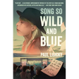 Song So Wild and Blue: A Life with the Music of Joni Mitchell