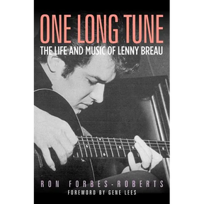 One Long Tune: The Life and Music of Lenny Breau