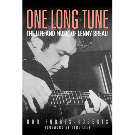 One Long Tune: The Life and Music of Lenny Breau