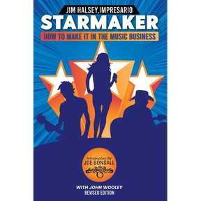 Starmaker: HOW TO MAKE IT IN THE MUSIC BUSINESS 2nd Edition