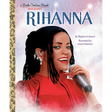 Rihanna: A Little Golden Book Biography