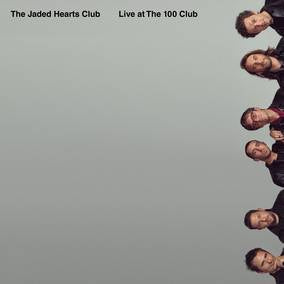 Jaded Hearts Club, The Live at The 100 Club (RSD21 EX) [Discos y LP]