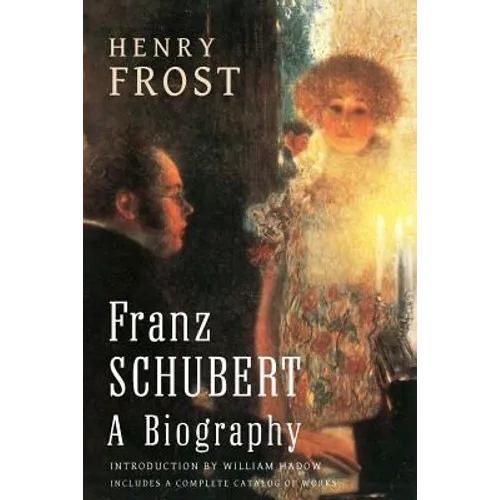 Franz Schubert: a Biography