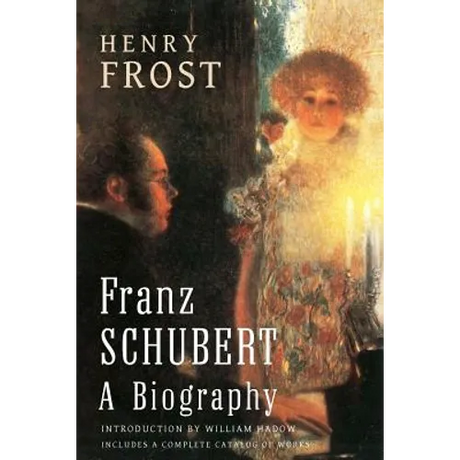 Franz Schubert: a Biography