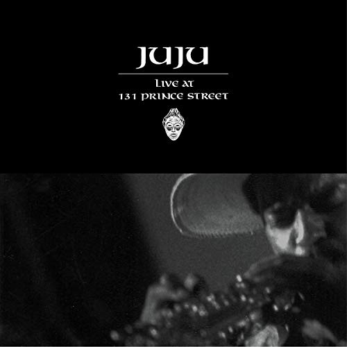 JuJu en vivo en 131 Prince Street [Discos y LP]