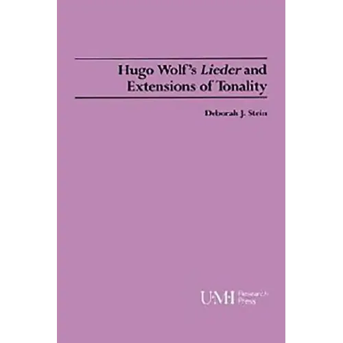 Hugo Wolf's Lieder and Extensions of Tonality