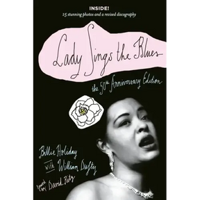Lady Sings the Blues: The 50th-Anniversay Edition with a Revised Discography