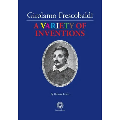 Girolamo Frescobaldi A VARIETY OF INVENTIONS