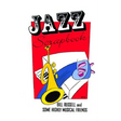 Jazz Scrapbook: Bill Russell and Some Highly Musical Friends