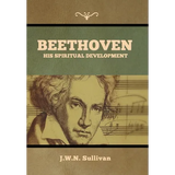 Beethoven: His Spiritual Development