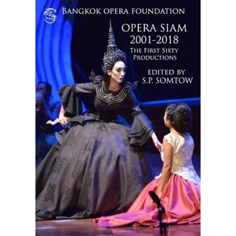 Opera Siam 2001-2018: The First Sixty Productions