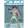 Fame: Tom Daley