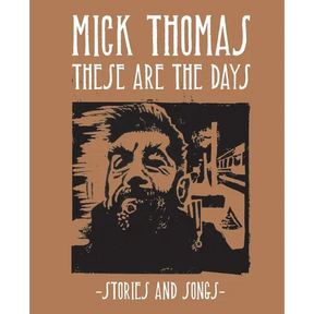 These Are The Days: Stories and Songs