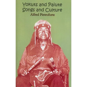 Yokuts and Paiute Songs and culture