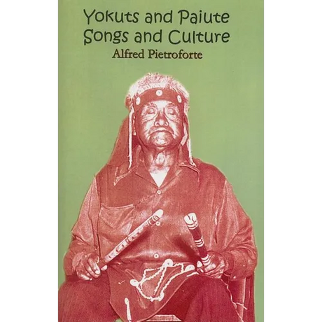 Yokuts and Paiute Songs and culture
