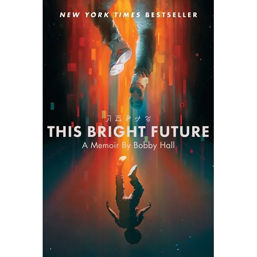 This Bright Future: A Memoir