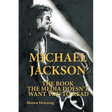 Michael Jackson: The Book the Media Doesn't Want You To Read