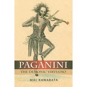 Paganini: The 'Demonic' Virtuoso