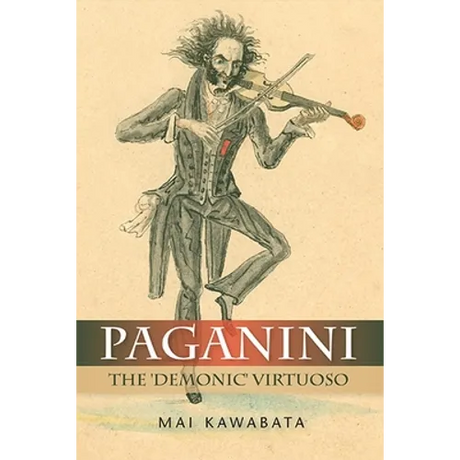 Paganini: The 'Demonic' Virtuoso