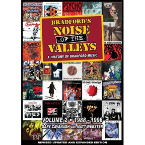 Bradford's Noise Of The Valleys Volume 2: A History Of Bradford Music 1988-1998